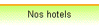 Nos hotels